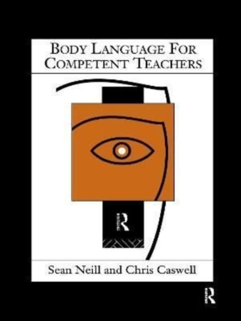 Book cover of: Body Language for Competent Teachers. By: Chris Caswell