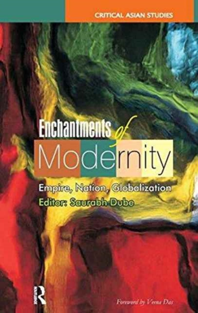 Book cover of: Enchantments of Modernity. By: Saurabh Dube