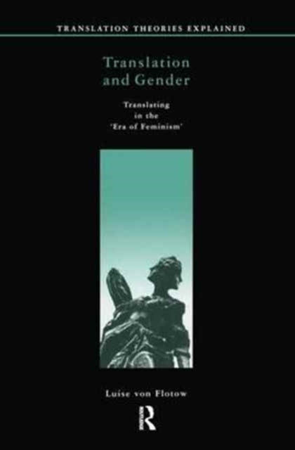 Book cover of: Translation and Gender. By: Luise Von Flotow