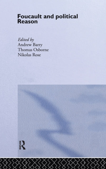 Book cover of: Foucault And Political Reason. By: Andrew Barry