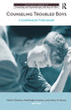 Book cover of: Counseling Troubled Boys. By: Mark S. Kiselica