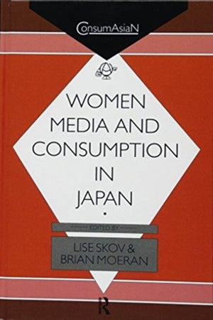 Women, Media and Consumption in Japan