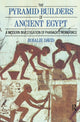 Book cover of: Pyramid Builders of Ancient Egypt. By: A. Rosalie David