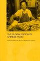 Book cover of: Globalization of Chinese Food. By: Sidney C. H. Cheung