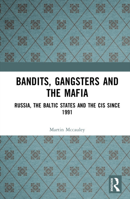 Bandits, Gangsters and the Mafia