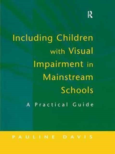 Book cover of: Including Children with Visual Impairment in Mainstream Schools. By: Pauline Davis