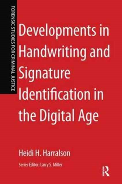 Book cover of: Developments in Handwriting and Signature Identification in the Digital Age. By: Heidi H. Harralson