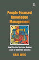 Book cover of: People-Focused Knowledge Management. By: Karl Wiig