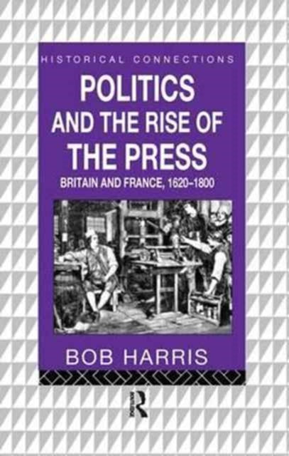 Book cover of: Politics and the Rise of the Press. By: Harris, Bob