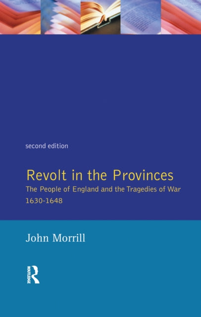 Book cover of: Revolt in the Provinces. By: J. S. Morrill