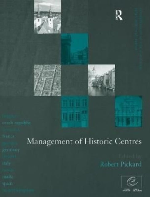 Book cover of: Management of Historic Centres. By: Robert Pickard