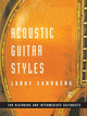Book cover of: Acoustic Guitar Styles. By: Larry Sandberg