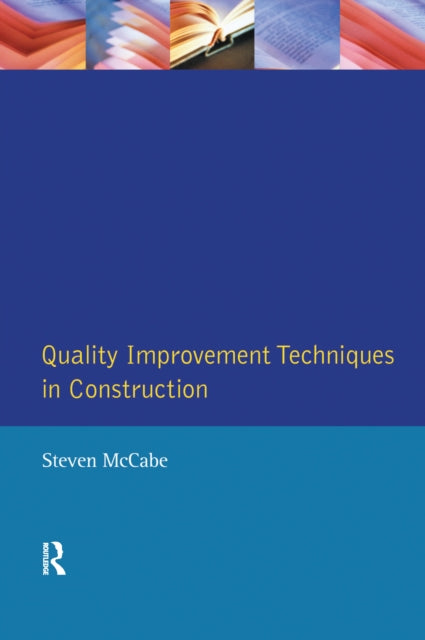 Book cover of: Quality Improvement Techniques in Construction. By: Steven McCabe