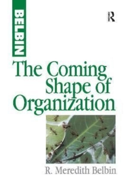 Book cover of: Coming Shape of Organization. By: R. Meredith Belbin