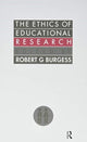 Book cover of: Ethics Of Educational Research. By: Robert G. Burgess