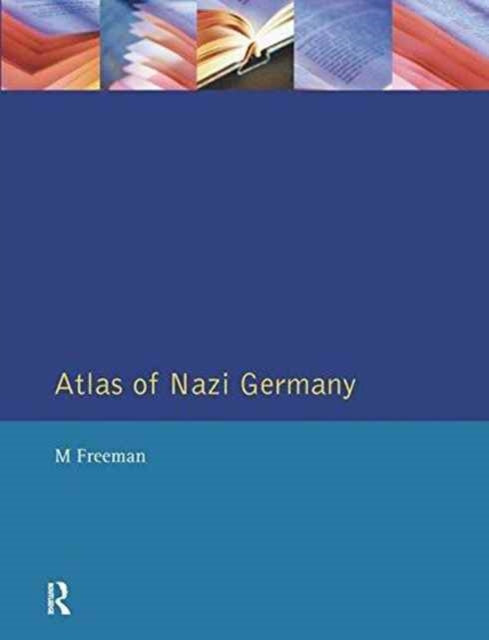 Book cover of: Atlas of Nazi Germany. By: Michael Freeman