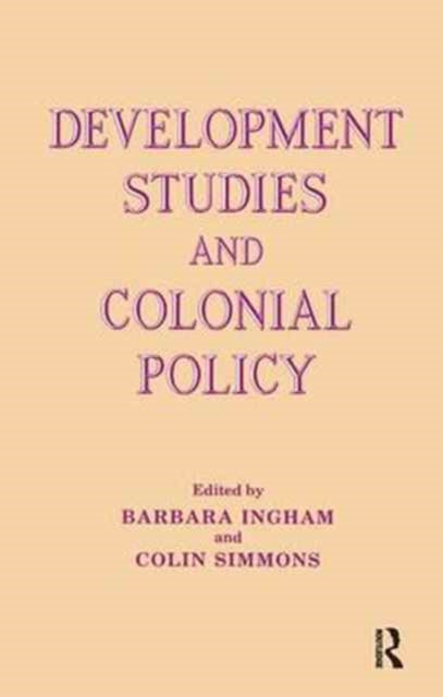 Book cover of: Development Studies and Colonial Policy. By: Barbara Ingham