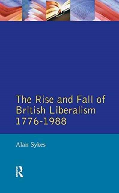 Book cover of: Rise and Fall of British Liberalism. By: Alan Sykes
