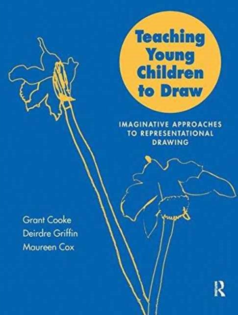 Book cover of: Teaching Young Children to Draw. By: Grant B. Cooke