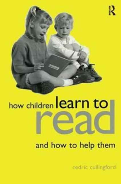 Book cover of: How Children Learn to Read and How to Help Them. By: Cedric Cullingford