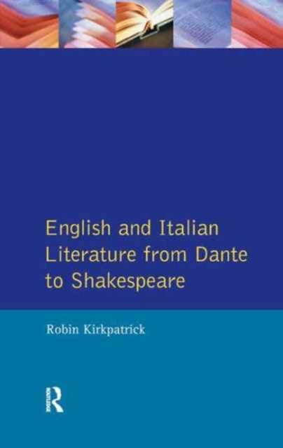 English and Italian Literature From Dante to Shakespeare