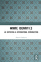 Book cover of: White Identities. By: Alastair Bonnett