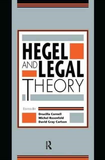 Book cover of: Hegel and Legal Theory. By: Drucilla Cornell