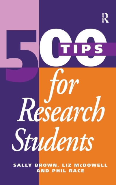 Book cover of: 500 Tips for Research Students. By: Sally Brown