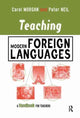 Book cover of: Teaching Modern Foreign Languages. By: Carol Morgan