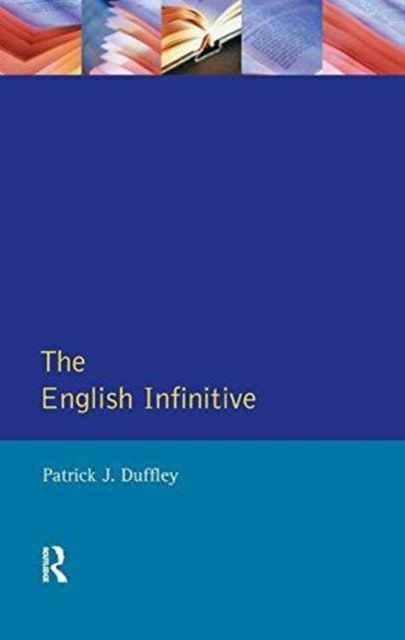 Book cover of: English Infinitive, The. By: Patrick Joseph Duffley