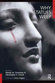 Book cover of: Why Statues Weep. By: Wendy M. Grossman