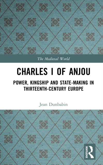 Book cover of: Charles I of Anjou. By: Jean Dunbabin