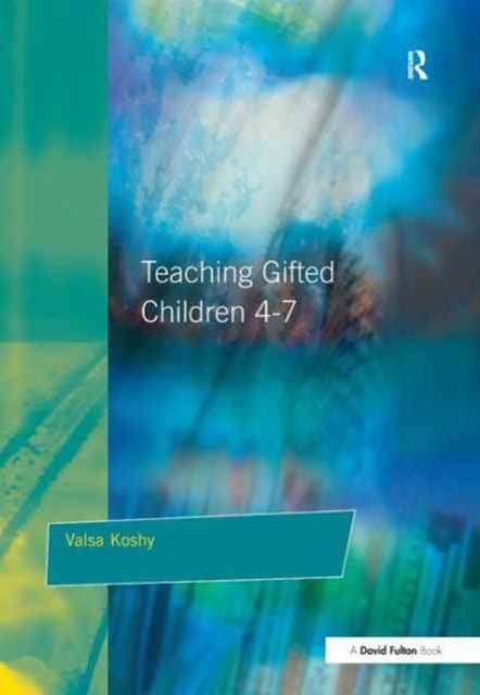 Book cover of: Teaching Gifted Children 4-7