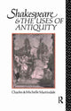 Book cover of: Shakespeare and the Uses of Antiquity. By: Michelle Martindale