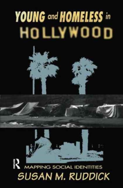 Book cover of: Young and Homeless In Hollywood. By: Susan M. Ruddick