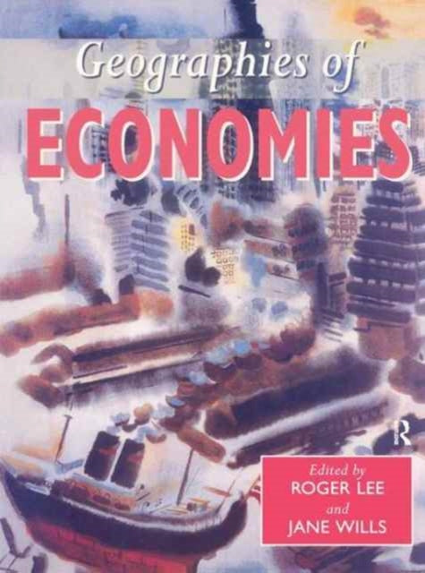 Book cover of: Geographies of Economies. By: Roger Lee