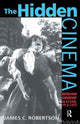 Book cover of: Hidden Cinema. By: Robertson, James C.