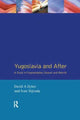 Book cover of: Yugoslavia and After. By: David A. Dyker