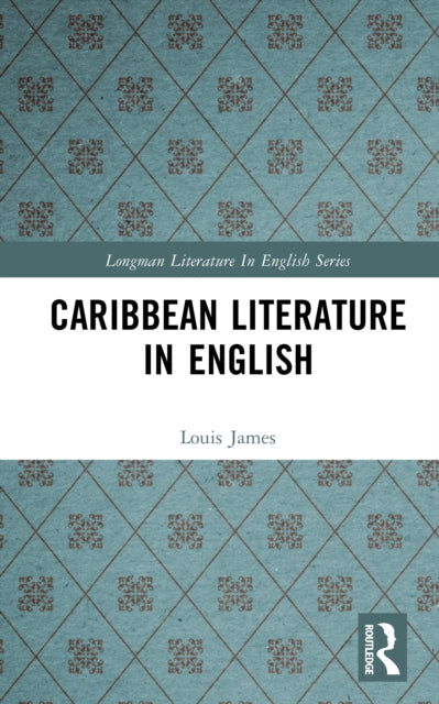 Book cover of: Caribbean Literature in English. By: Louis James