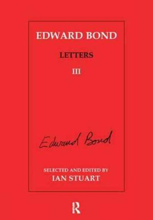 Edward Bond: Letters 3