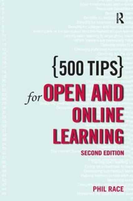 Book cover of: 500 Tips for Open and Online Learning. By: Phil Race