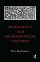 Book cover of: Democracy and Arab Political Culture. By: Elie Kedourie