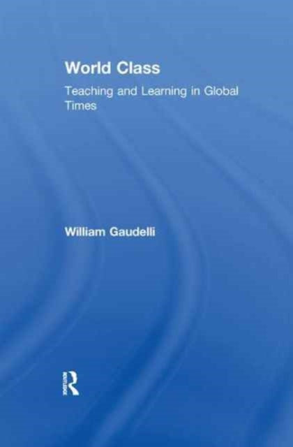 Book cover of: World Class. By: William Gaudelli