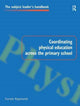 Book cover of: Coordinating Physical Education Across the Primary School. By: Carole Raymond