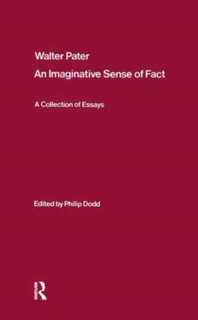Book cover of: Walter Pater: an Imaginative Sense of Fact. By: Philip Dodd