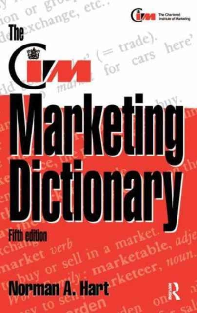 Book cover of: CIM Marketing Dictionary. By: Norman Hart