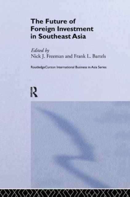 Book cover of: Future Foreign Investment SEA. By: Nick J. Freeman
