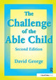 Book cover of: Challenge of the Able Child. By: David George