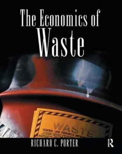 Book cover of: Economics of Waste. By: Richard C. Porter