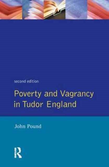 Book cover of: Poverty and Vagrancy in Tudor England. By: John F. Pound